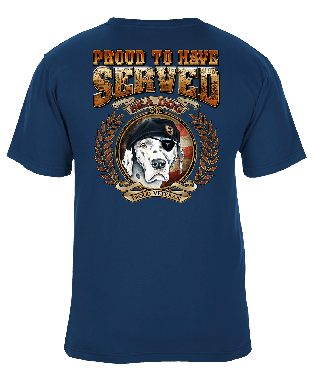 Proud To Have Served - Veterans Day